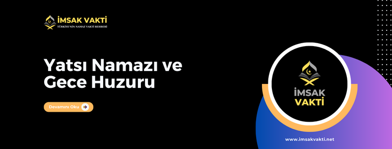 Yatsı Namazı ve Gece Huzuru